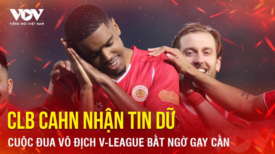 Tin bóng đá 15-3: CLB CAHN gặp tin dữ, cuộc đua vô địch V-League bất ngờ gay cấn